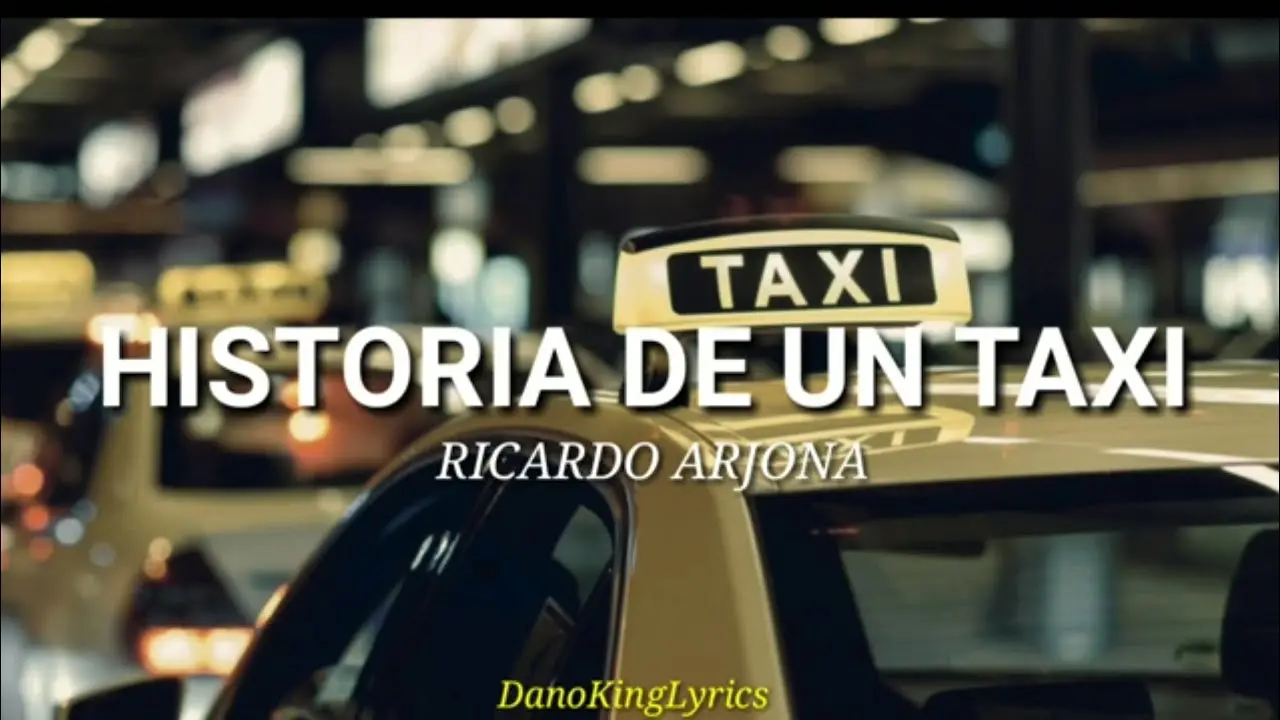 Ricardo Arjona: Mi Taxi - Qué significa la historia del taxi ricardo arjona mi taxi - Qué significa la historia del taxi